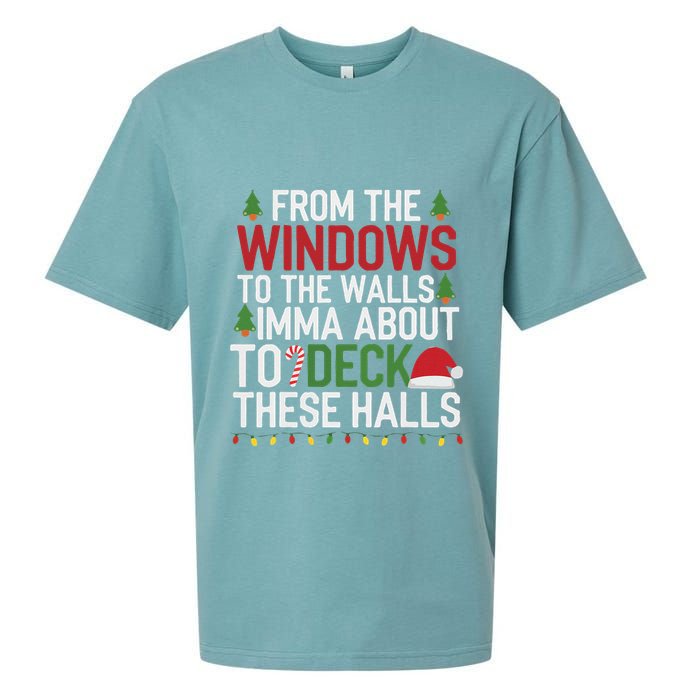 From The Windows To The Walls Imma Bout To Deck These Halls Sueded Cloud Jersey T-Shirt