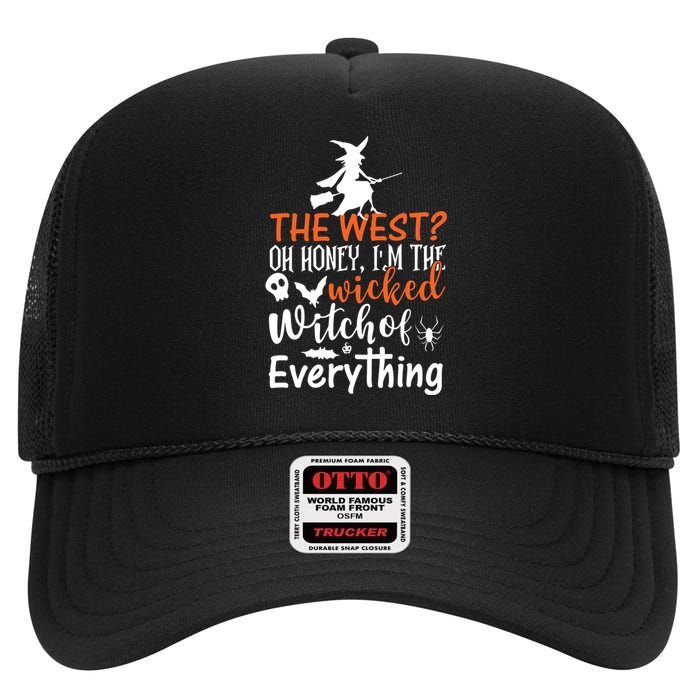 Funny The West Oh Honey Im The Wicked Witch Of High Crown Mesh Back Trucker Hat