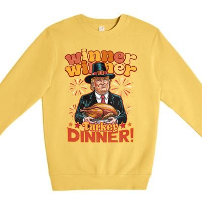 Funny Trump Winner Winner Turkey Dinner Thanksgiving Apparel Premium Crewneck Sweatshirt