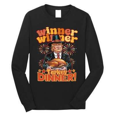 Funny Trump Winner Winner Turkey Dinner Thanksgiving Apparel Long Sleeve Shirt