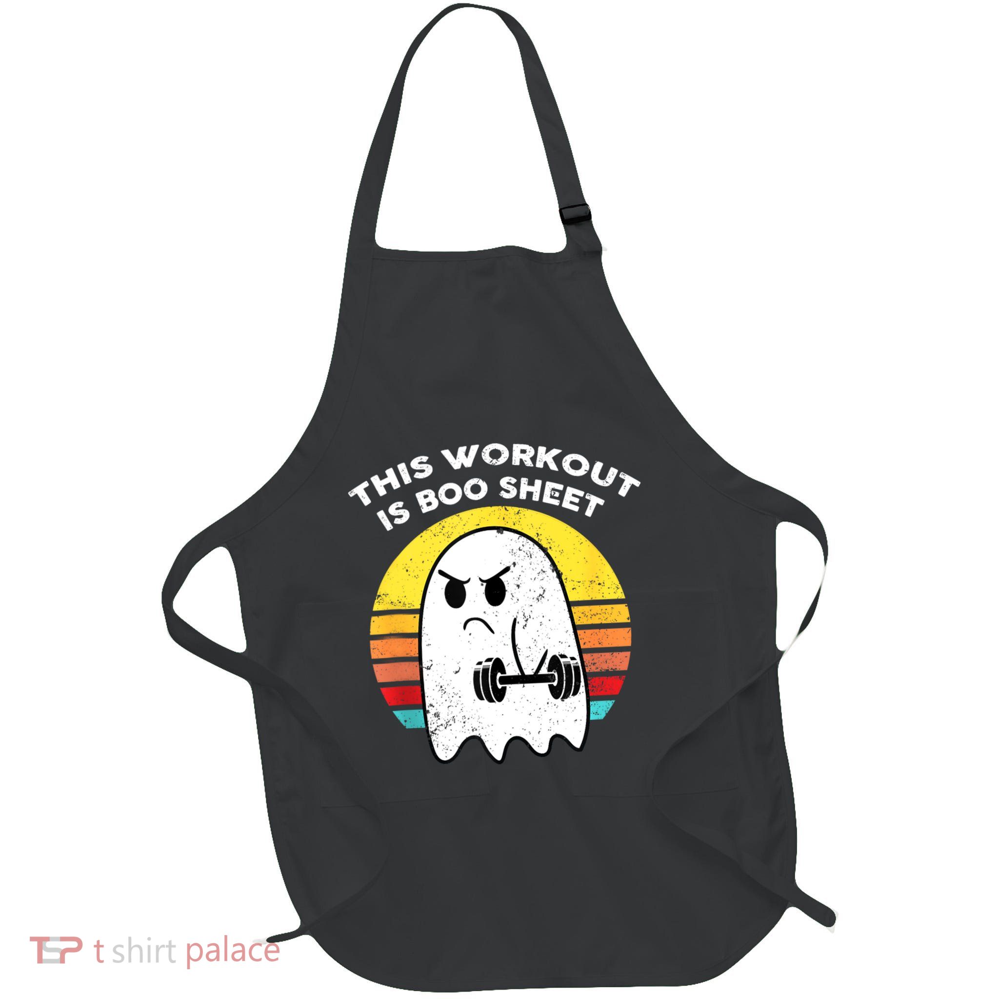 Funny This Workout Is Boo Sheet Halloween Ghost Exercise Gym Apron