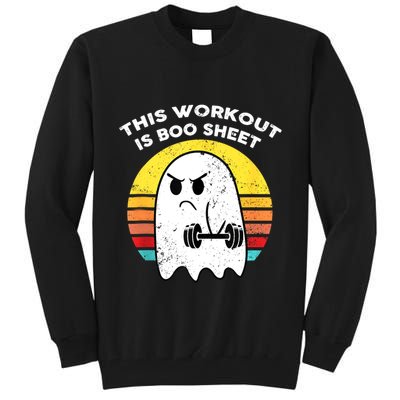 Funny This Workout Is Boo Sheet Halloween Ghost Exercise Gym Tall Sweatshirt