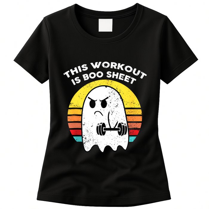 Funny This Workout Is Boo Sheet Halloween Ghost Exercise Gym Womens T-Shirt