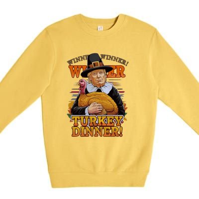 Funny Trump Winner Winner Turkey Dinner Thanksgiving Apparel Premium Crewneck Sweatshirt