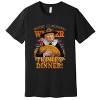 Funny Trump Winner Winner Turkey Dinner Thanksgiving Apparel Premium T-Shirt