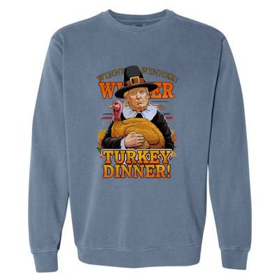 Funny Trump Winner Winner Turkey Dinner Thanksgiving Apparel Garment-Dyed Sweatshirt