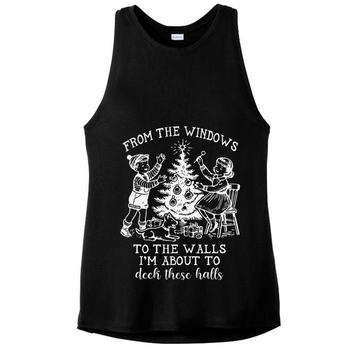 From The Windows To The Walls IM About To Deck These Halls Ladies PosiCharge Tri-Blend Wicking Tank
