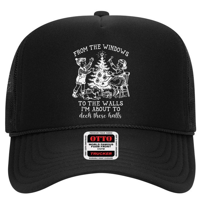 From The Windows To The Walls IM About To Deck These Halls Hat