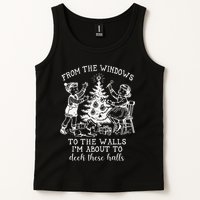 From The Windows To The Walls IM About To Deck These Halls Tank Top