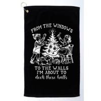 From The Windows To The Walls IM About To Deck These Halls Golf Towel
