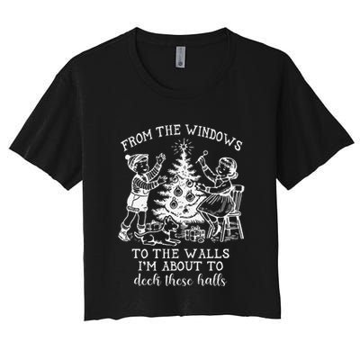 From The Windows To The Walls IM About To Deck These Halls Crop Top