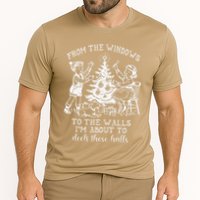 From The Windows To The Walls IM About To Deck These Halls Performance Shirt