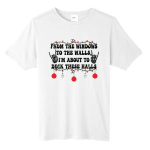 From The Windows To The Walls IM About To Deck These Halls Tall Fusion ChromaSoft Performance T-Shirt