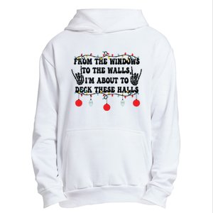 From The Windows To The Walls IM About To Deck These Halls Urban Pullover Hoodie