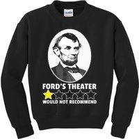 Fords Theater Would Not Recommend 1star Abraham Lincoln Kids Sweatshirt