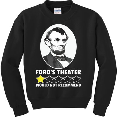 Fords Theater Would Not Recommend 1star Abraham Lincoln Kids Sweatshirt