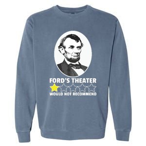 Fords Theater Would Not Recommend 1star Abraham Lincoln Garment-Dyed Sweatshirt