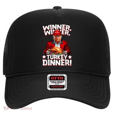 Funny Trump Winner Winner Turkey Dinner Thanksgiving Apparel High Crown Mesh Back Trucker Hat