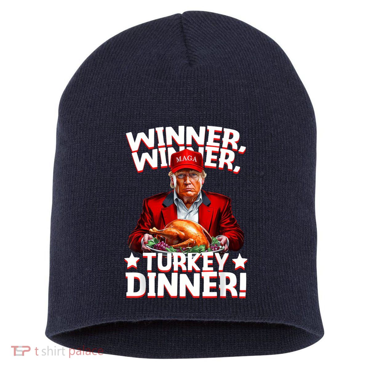 Funny Trump Winner Winner Turkey Dinner Thanksgiving Apparel Short Acrylic Beanie