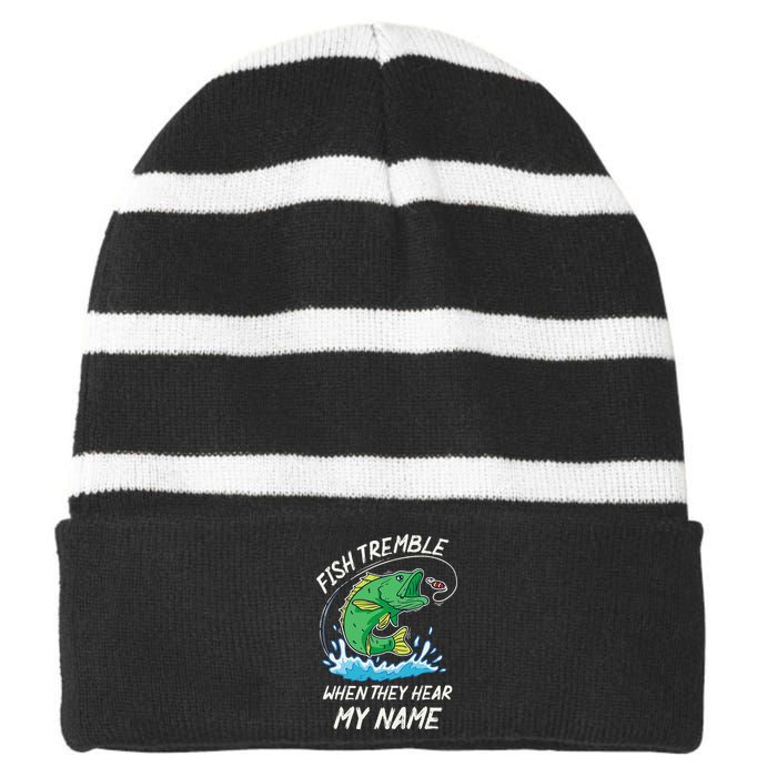 Fish Tremble When They Hear My Name Funny Fishing Striped Beanie with Solid Band