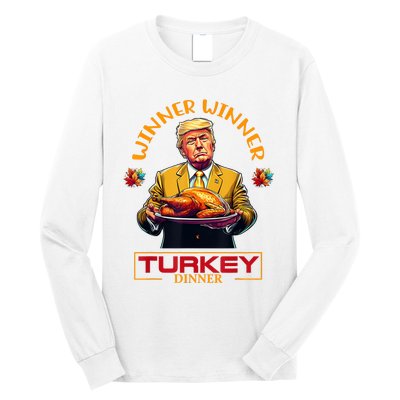 Funny Thanksgiving Winner Winner Turkey Dinner Trump Apparel Long Sleeve Shirt