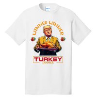 Funny Thanksgiving Winner Winner Turkey Dinner Trump Apparel Tall T-Shirt