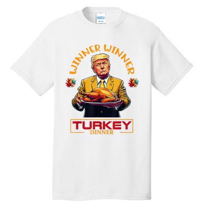 Funny Thanksgiving Winner Winner Turkey Dinner Trump Apparel Tall T-Shirt