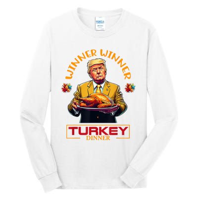 Funny Thanksgiving Winner Winner Turkey Dinner Trump Apparel Tall Long Sleeve T-Shirt