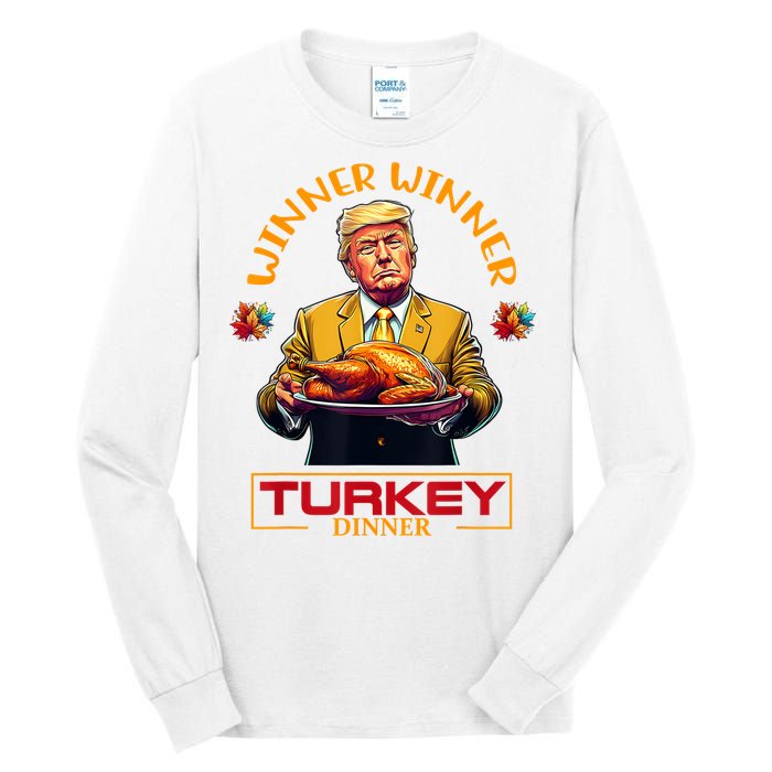 Funny Thanksgiving Winner Winner Turkey Dinner Trump Apparel Tall Long Sleeve T-Shirt