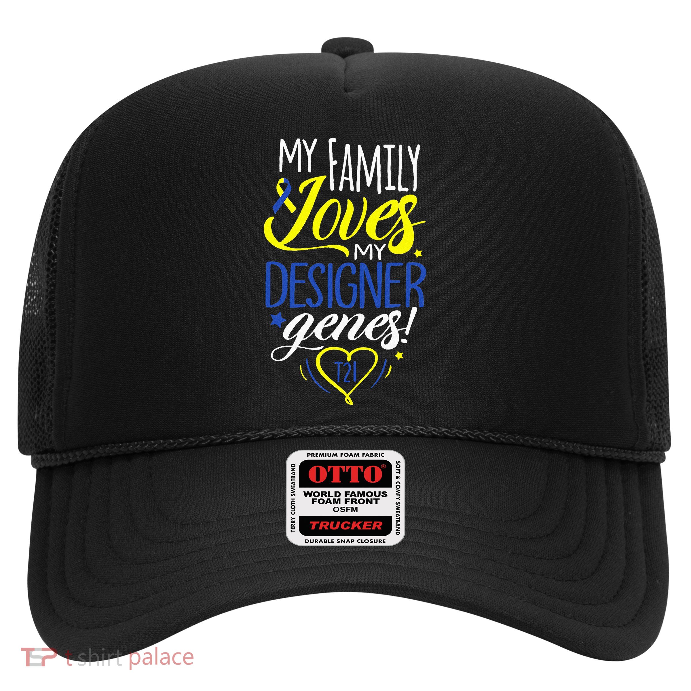 Family T21 World Down Syndrome Awareness Day Trucker Hat