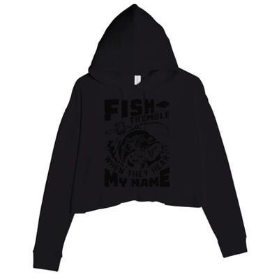 Fish Tremble When They Hear My Name Largemouth Bass Fishing Crop Fleece Hoodie