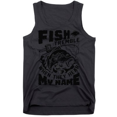 Fish Tremble When They Hear My Name Largemouth Bass Fishing Tank Top