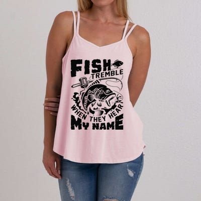 Fish Tremble When They Hear My Name Largemouth Bass Fishing Women's Strappy Tank