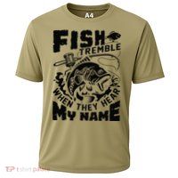 Fish Tremble When They Hear My Name Largemouth Bass Fishing Performance Shirt