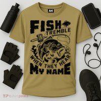 Fish Tremble When They Hear My Name Largemouth Bass Fishing Performance Shirt