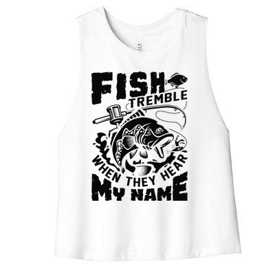 Fish Tremble When They Hear My Name Largemouth Bass Fishing Women's Racerback Cropped Tank