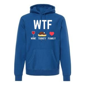 Funny Thanksgiving Wine Turkey Family Autumnal Food Fall Gift Premium Hoodie