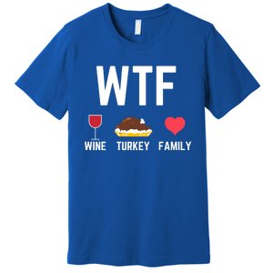 Funny Thanksgiving Wine Turkey Family Autumnal Food Fall Gift Premium T-Shirt