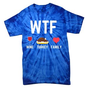 Funny Thanksgiving Wine Turkey Family Autumnal Food Fall Gift Tie-Dye T-Shirt