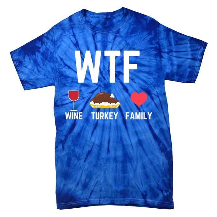 Funny Thanksgiving Wine Turkey Family Autumnal Food Fall Gift Tie-Dye T-Shirt