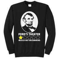 FordS Theater Would Not Recommend 1 Star Abraham Lincoln Sweatshirt