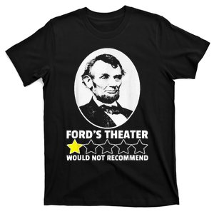 FordS Theater Would Not Recommend 1 Star Abraham Lincoln T-Shirt