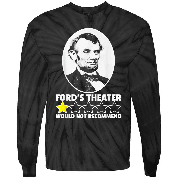 FordS Theater Would Not Recommend 1 Star Abraham Lincoln Tie-Dye Long Sleeve Shirt