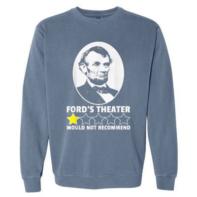 FordS Theater Would Not Recommend 1 Star Abraham Lincoln Garment-Dyed Sweatshirt