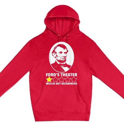 FordS Theater Would Not Recommend 1 Star Abraham Lincoln Premium Pullover Hoodie