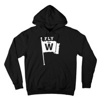 Fly The W Chicago Baseball Winning Flag Hoodie