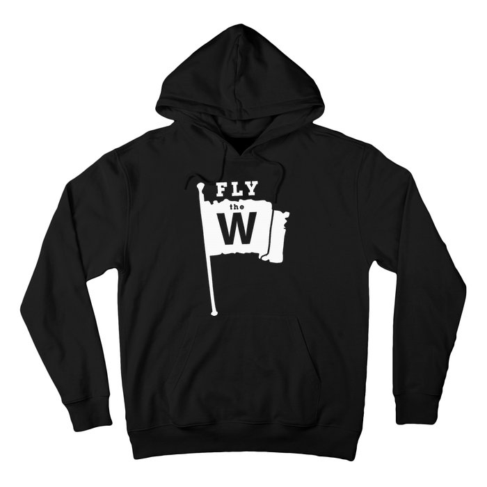 Fly The W Chicago Baseball Winning Flag Hoodie