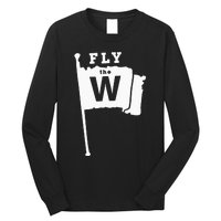 Fly The W Chicago Baseball Winning Flag Long Sleeve Shirt