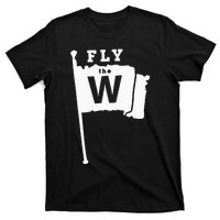 Fly The W Chicago Baseball Winning Flag T-Shirt