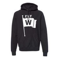 Fly The W Chicago Baseball Winning Flag Premium Hoodie